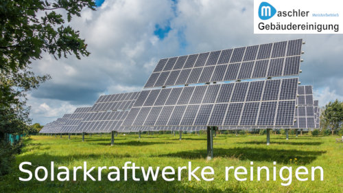Solaranlagenreinigung Gebäudereinigung Maschler GmbH