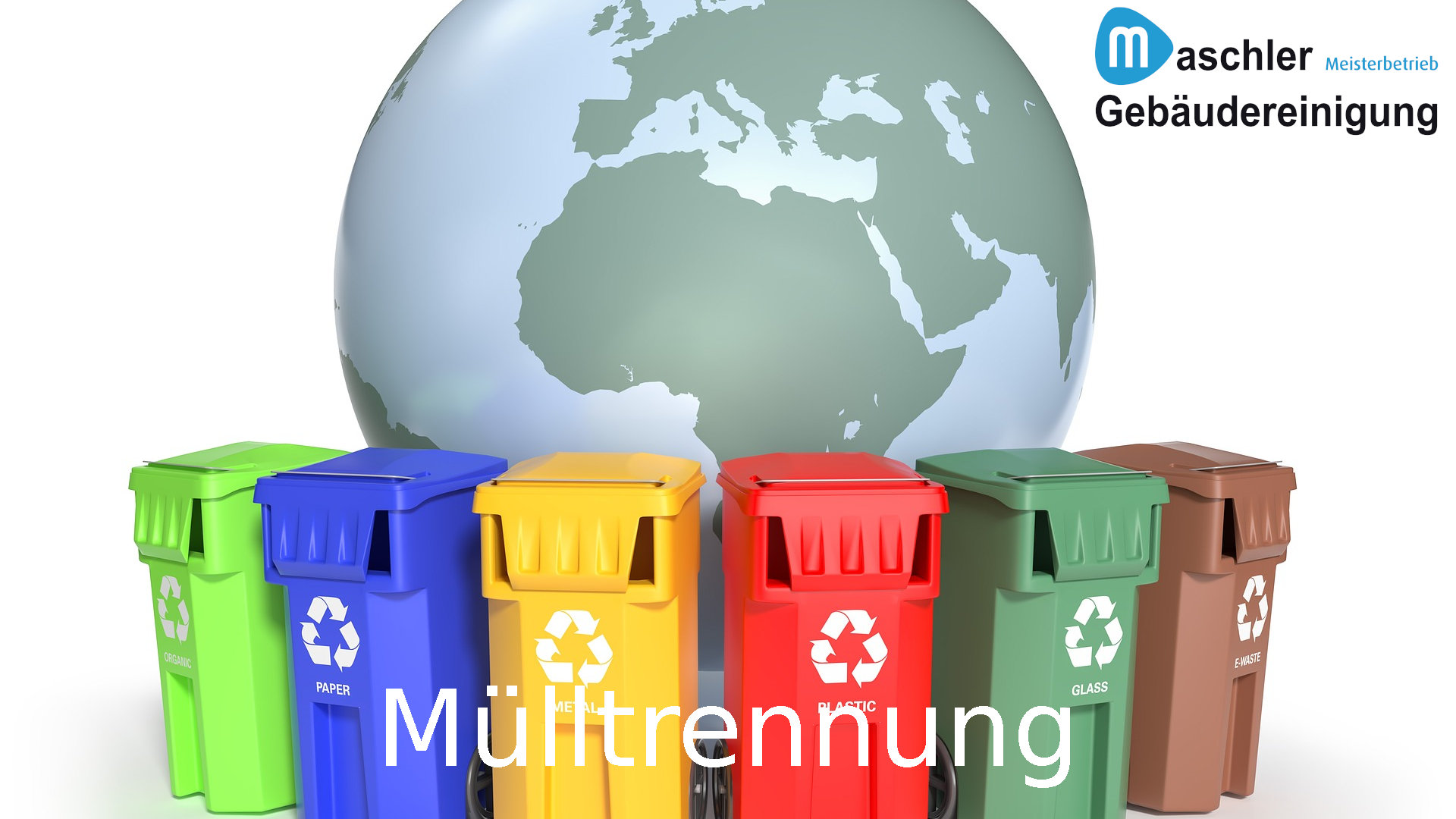 Mülltrennung - Gebäudereinigung Maschler Schwerin