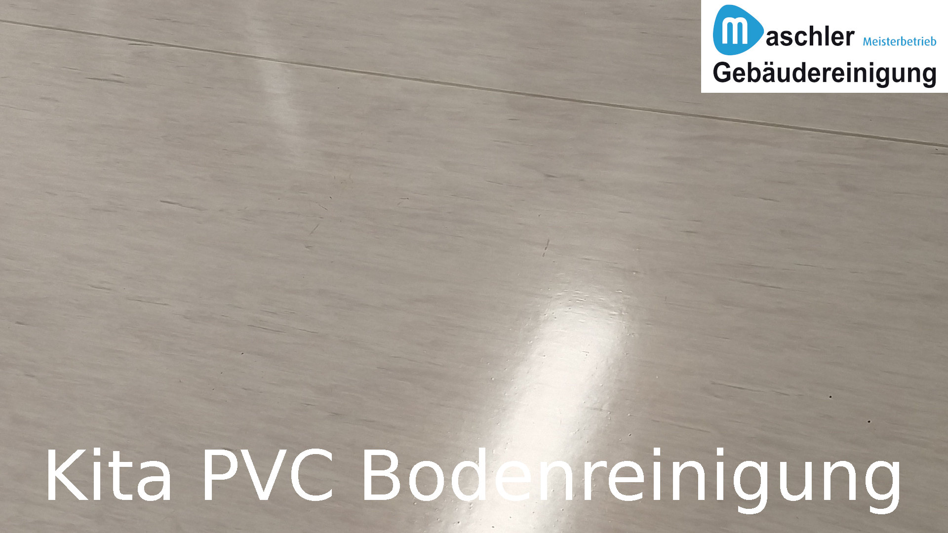 Kindergarten PVC Boden Grundreinigung - Gebäudereinigung Maschler Schwerin