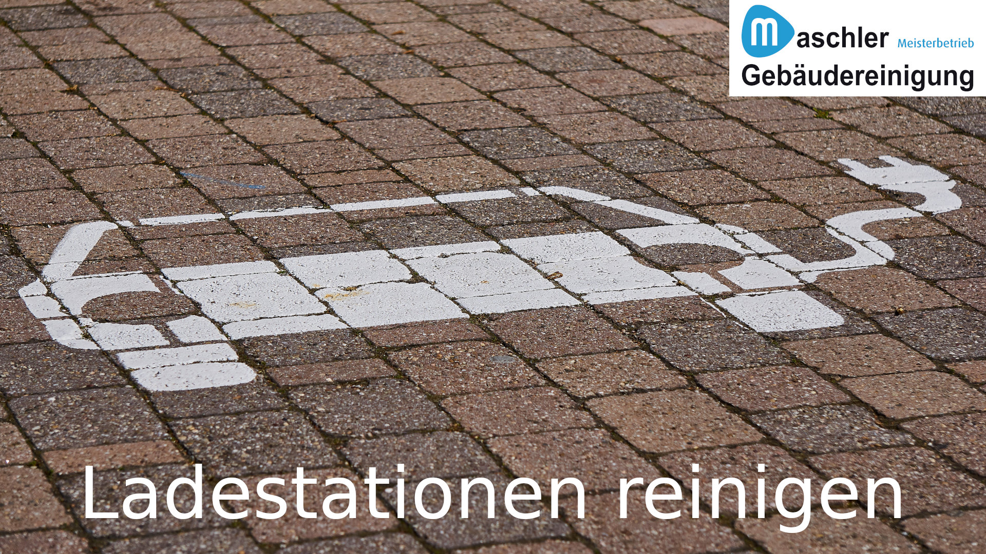 Saubere EV‑Ladestationen - Gebäudereinigung Maschler Schwerin
